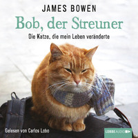 Джеймс Боуэн. Bob, der Streuner - Die Katze, die mein Leben ver?nderte