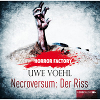 Uwe Voehl. Necroversum: Der Riss - Horror Factory 5