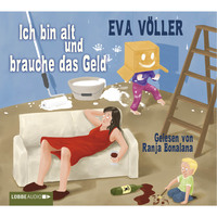 Eva V?ller. Ich bin alt und brauche das Geld