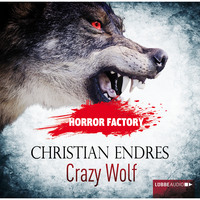 Christian Endre?.  Crazy Wolf - Die Bestie in mir! - Horror Factory 2