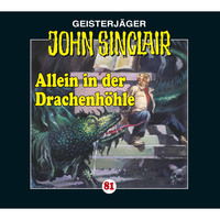 . John Sinclair, Folge 81: Allein in der Drachenh?hle - Kreuz-Trilogie, Teil 2