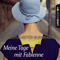 Hubertus Meyer-Burckhardt. Meine Tage mit Fabienne