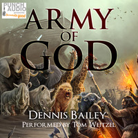 Dennis Bailey. Army of God (Unadbridged)