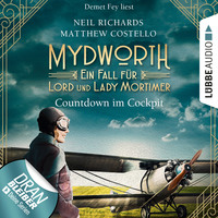 . Countdown im Cockpit - Ein Fall f?r Lord und Lady Mortimer - Englischer Landhaus-Krimi, Band 6 (Ungek?rzt)
