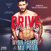 Mysti Parker. Drive Me Crazy (Unabridged)