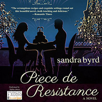 Sandra Byrd. Piece de Resistance - French Twist Trilogy, Book 3 (Unabridged)