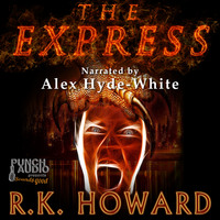 R.K. Howard. The Express (Unabridged)