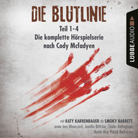 . Die Blutlinie - Folge 1-4 - Die komplette H?rspielserie nach Cody Mcfadyen