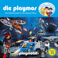 . Die Playmos, Folge 72: Ein Geheimcode f?r die Galaxy Police (Das Original Playmobil H?rspiel)