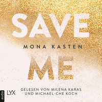Mona Kasten. Save Me - Maxton Hall Reihe, Band 1 (Ungek?rzt)