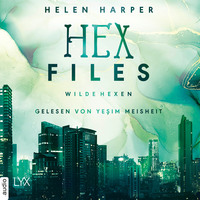 Helen Harper. Wilde Hexen - Hex Files, Band 2 (Ungek?rzt)
