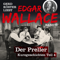 Edgar Wallace. Ein merkw?rdiges Filmabenteuer - Gerd K?ster liest Edgar Wallace, Band 6 (Ungek?rzt)
