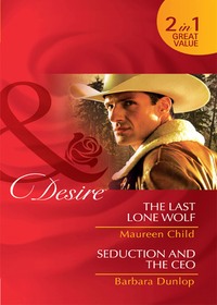 The Last Lone Wolf / Seduction and the CEO