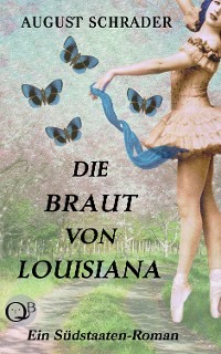 Die Braut von Louisiana (Gesamtausgabe)