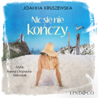 Joanna Kruszewska. Nic się nie kończy