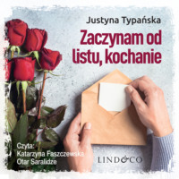 Justyna Typańska. Zaczynam od listu, kochanie