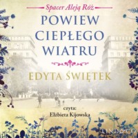 Edyta Świętek. Powiew ciepłego wiatru