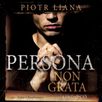 Piotr Liana. Persona non grata