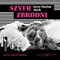 Jerzy Marian Mech. Szyfr zbrodni