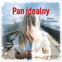 Anna Dolatowska. Pan idealny