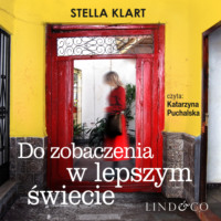 Stella Klart. Do zobaczenia w lepszym świecie