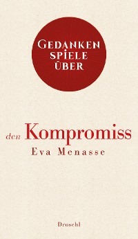 Gedankenspiele über den Kompromiss