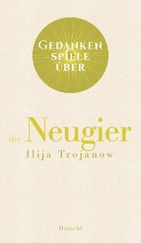 Gedankenspiele über die Neugier