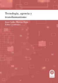 Tecnología, agencia y transhumanismo.