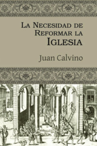 La necesidad de reformar la Iglesia