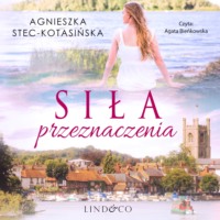 Agnieszka Stec-Kotasińska. Siła przeznaczenia