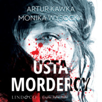 Artur Kawka. Usta mordercy