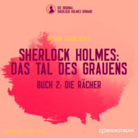 . Die R?cher - Sherlock Holmes: Das Tal des Grauens, Band 2 (Ungek?rzt)