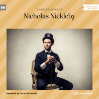 . Nicholas Nickleby (Unabridged)