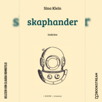 Sina Klein. Skaphander - Gedichte (Ungek?rzt)