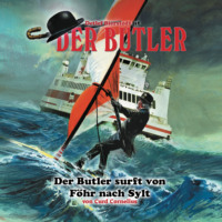 Curd Cornelius. Der Butler, Der Butler surft von F?hr nach Sylt