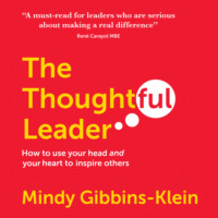 Mindy Gibbins-Klein. The Thoughtful Leader (Unabridged)