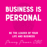 Penny Power OBE. Business is Personal (Unabridged)