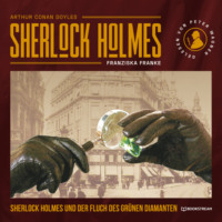 . Sherlock Holmes und der Fluch des gr?nen Diamanten (Ungek?rzt)