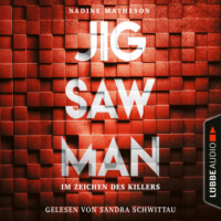 Nadine Matheson. Jigsaw Man - Im Zeichen des Killers (Ungek?rzt)