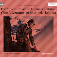 Sir Arthur Conan Doyle. The Adventure of the Engineer's Thumb - The Adventures of Sherlock Holmes (Unabridged)