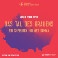 . Das Tal des Grauens - Ein Sherlock Holmes Roman (Ungek?rzt)