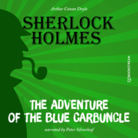 Sir Arthur Conan Doyle. The Adventure of the Blue Carbuncle (Unabridged)