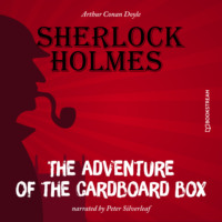 Sir Arthur Conan Doyle. The Adventure of the Cardboard Box (Unabridged)