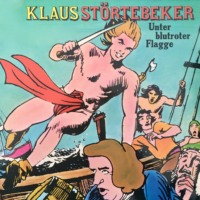 Konrad Halver. Klaus St?rtebeker, Unter blutroter Flagge