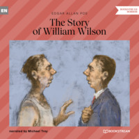. The Story of William Wilson (Unabridged)