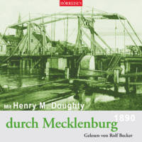 Henry Montagu Doughty. Mit Henry M. Doughty durch Mecklenburg