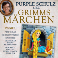 Br?der Grimm. Purple Schulz liest Grimms M?rchen, Folge 1