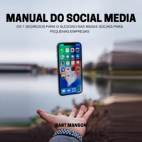 Bart Manson. Manual do Social Media (Integral)