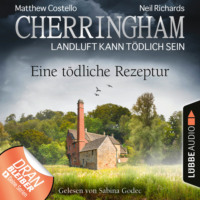 . Cherringham - Landluft kann t?dlich sein, Folge 38: Eine t?dliche Rezeptur (Ungek?rzt)