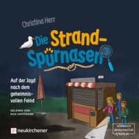 Christina Herr. Auf der Jagd nach dem geheimnisvollen Feind - Die Strandsp?rnasen, Band 3 (ungek?rzt)